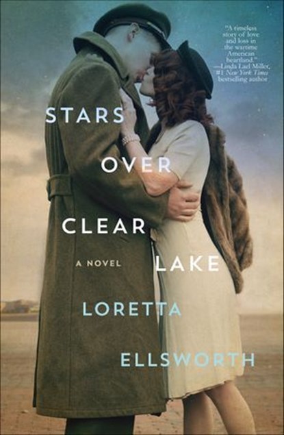 Stars Over Clear Lake, Loretta Ellsworth - Ebook - 9781250097040