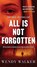 All Is Not Forgotten, Wendy Walker - Paperback - 9781250097927