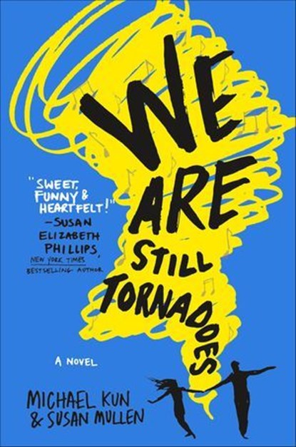 We Are Still Tornadoes, Michael Kun ; Susan Mullen - Ebook - 9781250098412