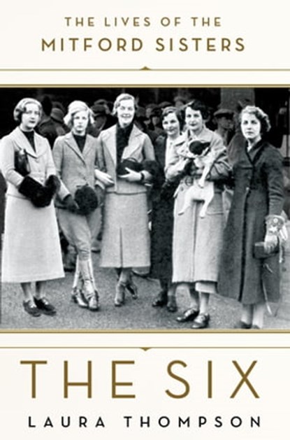 The Six, Laura Thompson - Ebook - 9781250099556