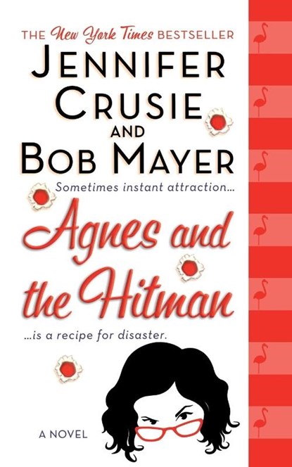 Agnes and the Hitman, Jennifer Crusie ; Bob Mayer - Paperback - 9781250100351