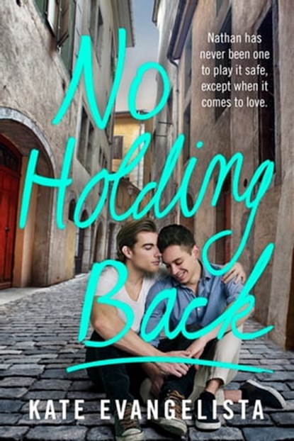 No Holding Back, Kate Evangelista - Ebook - 9781250100634