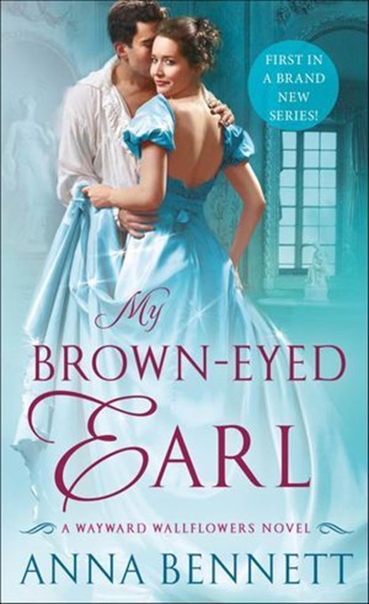 My Brown-Eyed Earl, Anna Bennett - Ebook - 9781250100917
