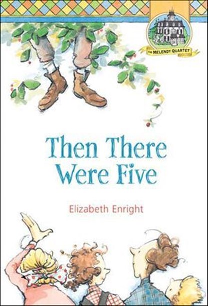 Then There Were Five, Elizabeth Enright - Ebook - 9781250102850