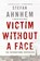 Victim Without a Face, AHNHEM,  Stefan - Gebonden - 9781250103185