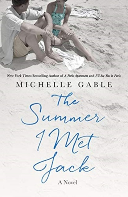 The Summer I Met Jack, Michelle Gable - Paperback - 9781250103253