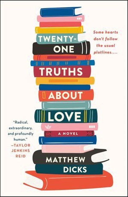 Twenty-One Truths About Love, Matthew Dicks - Ebook - 9781250103499