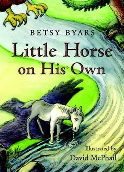Little Horse on His Own, Betsy Byars - Ebook - 9781250105332