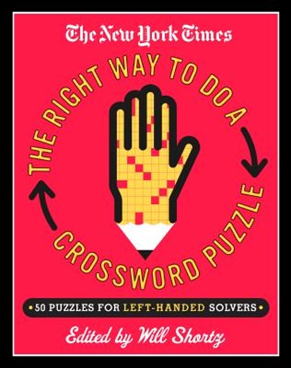 The New York Times Presents the Right Way to Do a Crossword Puzzle, New York Times - Paperback - 9781250106285