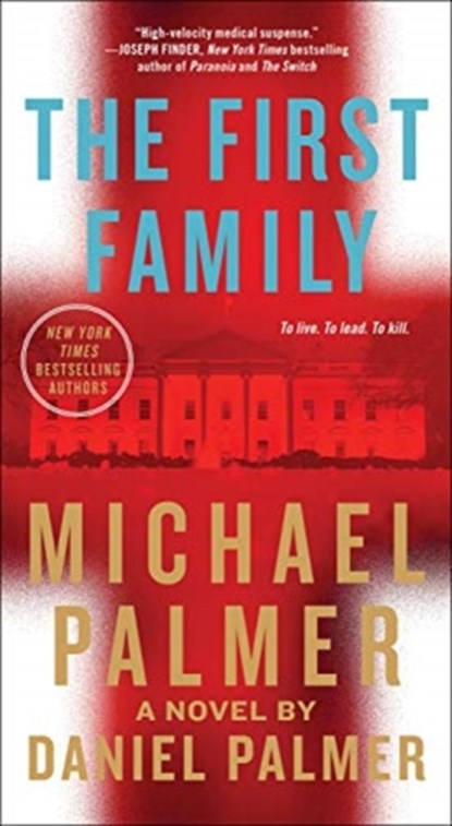 The First Family, PALMER,  Michael ; Palmer, Daniel - Paperback - 9781250107435