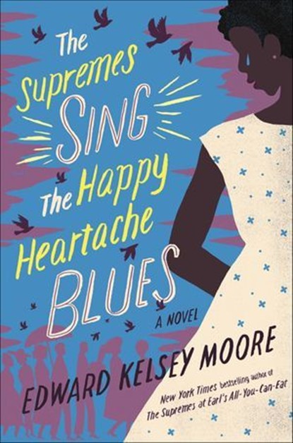 The Supremes Sing The Happy Heartache Blues, Edward Kelsey Moore - Ebook - 9781250107923