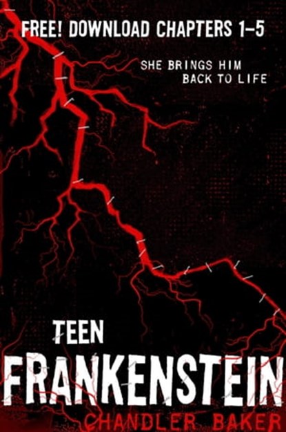 High School Horror: Teen Frankenstein Chapters 1-5, Chandler Baker - Ebook - 9781250108036
