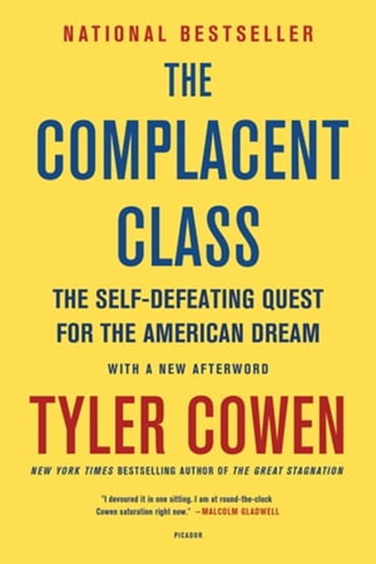 The Complacent Class, Tyler Cowen - Ebook - 9781250108708