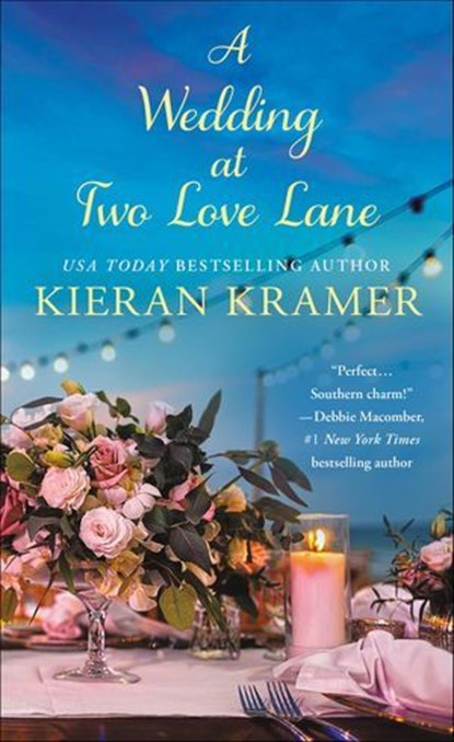 A Wedding at Two Love Lane, Kieran Kramer - Ebook - 9781250111074