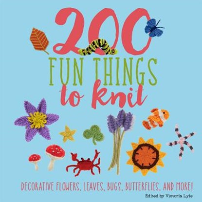 200 Fun Things to Knit, STANFIELD,  Lesley ; Polka, Jessica ; Nicholas, Kristin - Gebonden - 9781250111722