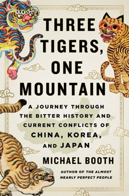 Three Tigers, One Mountain, Michael Booth - Gebonden - 9781250114068