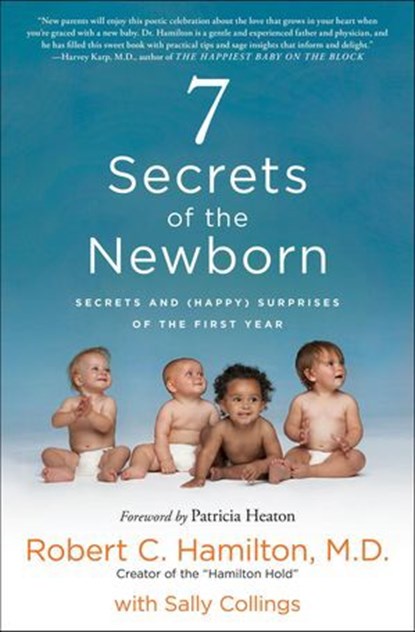 7 Secrets of the Newborn, Robert C. Hamilton ; Sally Collings - Ebook - 9781250114433