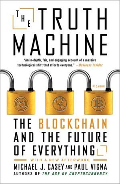 The Truth Machine, Michael J. Casey ; Paul Vigna - Ebook - 9781250114600