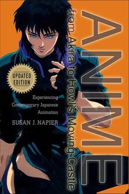 Anime from Akira to Howl's Moving Castle, Susan J. Napier - Ebook - 9781250117724