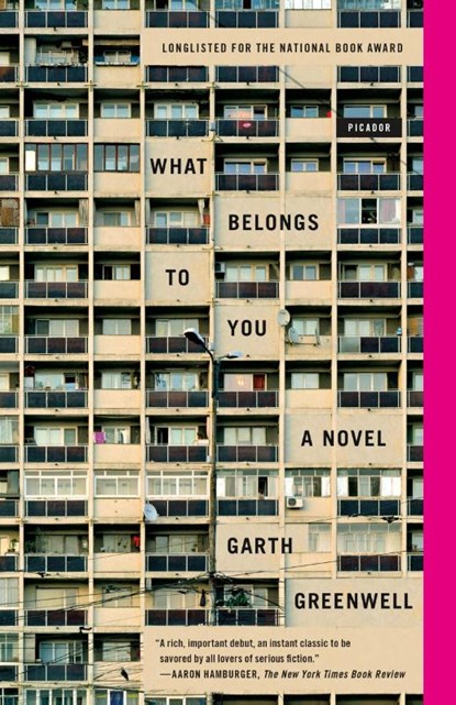 What Belongs to You, Garth Greenwell - Paperback - 9781250117892
