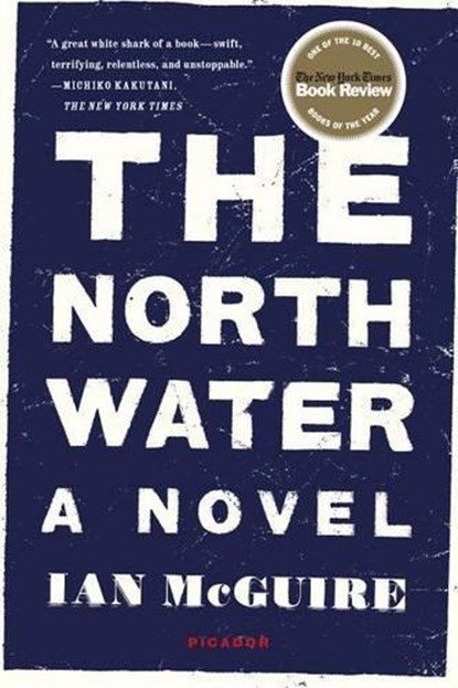 The North Water, Ian McGuire - Paperback - 9781250118141