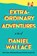 Extraordinary Adventures, WALLACE,  Daniel - Gebonden - 9781250118455
