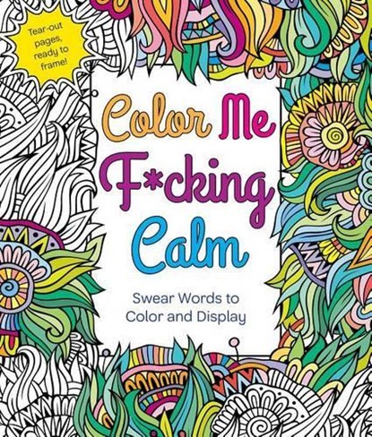Color Me F*cking Calm, Hannah Caner - Paperback - 9781250121424