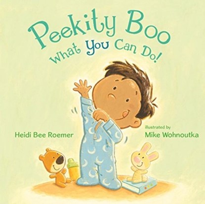 Peekity Boo - What You Can Do!, Heidi Bee Roemer - Gebonden - 9781250122322