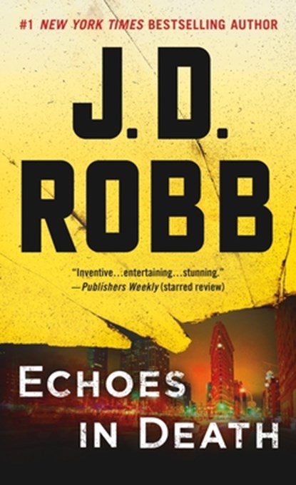 Echoes in Death, J. D. Robb - Paperback - 9781250123138