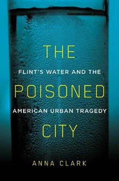 The Poisoned City, CLARK,  Anna - Gebonden - 9781250125149