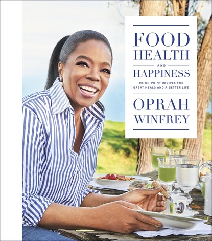 Food, Health, and Happiness, Oprah Winfrey - Gebonden Gebonden - 9781250126535