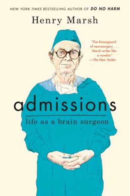 ADMISSIONS, HENRY MARSH - Paperback - 9781250127266