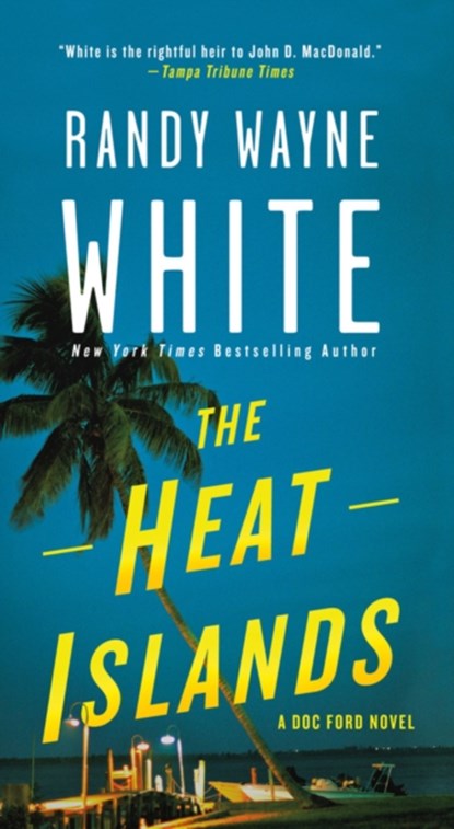 The Heat Islands, Randy Wayne White - Paperback - 9781250127914