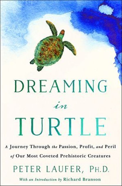 Dreaming in Turtle, Peter Laufer - Ebook - 9781250128102