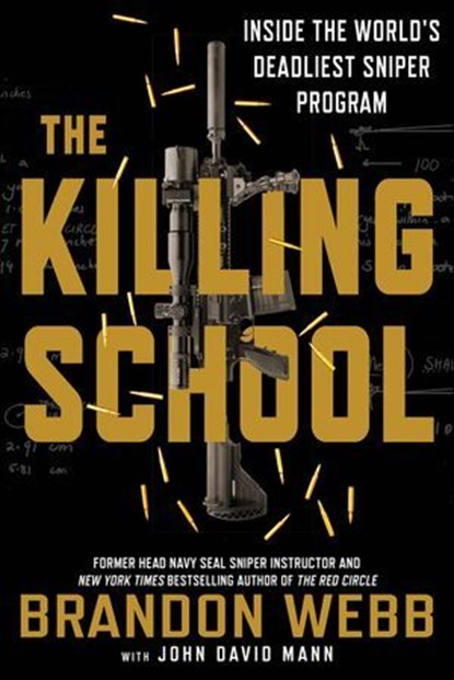 The Killing School, Brandon Webb ; John David Mann - Ebook - 9781250129949