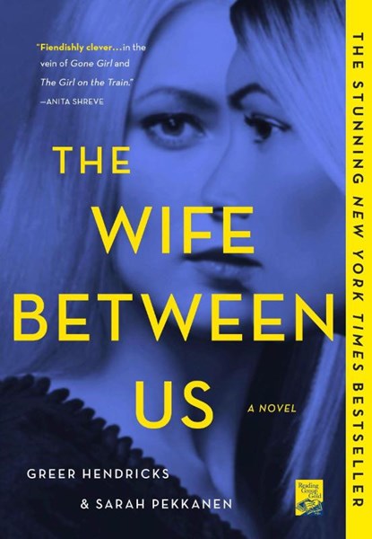 The Wife Between Us, Greer Hendricks ; Sarah Pekkanen - Paperback - 9781250130945