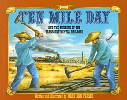 Ten Mile Day, Mary Ann Fraser - Ebook - 9781250131249