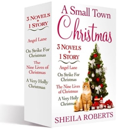A Small Town Christmas, 3 Novels and 1 Story, Sheila Roberts - Ebook - 9781250131324