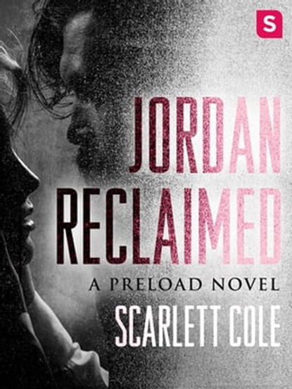 Jordan Reclaimed, Scarlett Cole - Ebook - 9781250132406