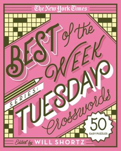 The New York Times Best of the Week Series: Tuesday Crosswords, Will Shortz - Gebonden - 9781250133199