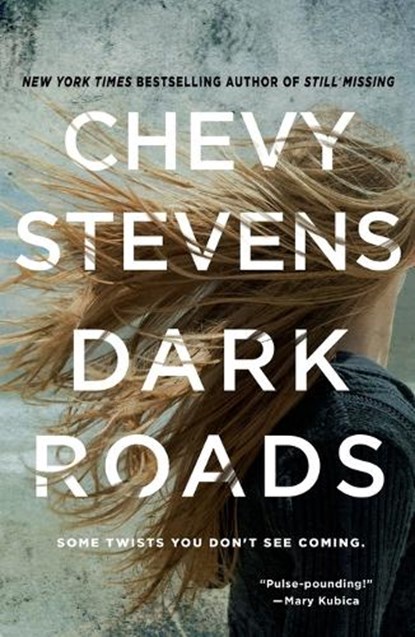 Dark Roads, Chevy Stevens - Paperback - 9781250133595