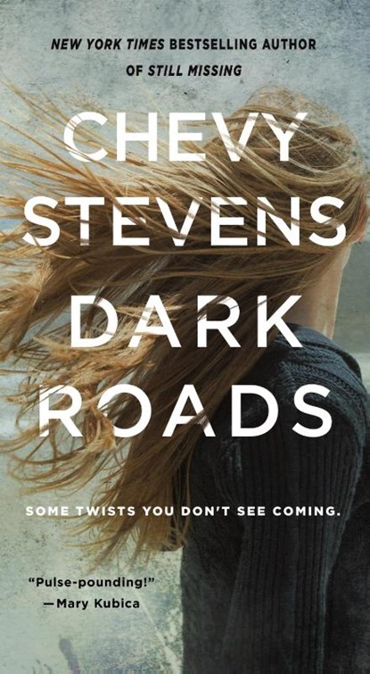 Dark Roads, Chevy Stevens - Paperback - 9781250133601