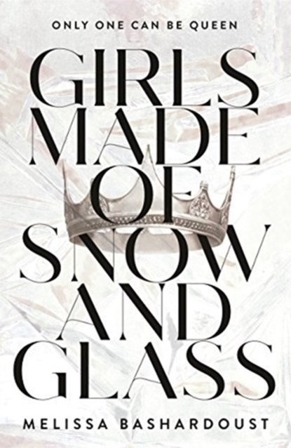 Girls Made of Snow and Glass, Melissa Bashardoust - Paperback - 9781250134691