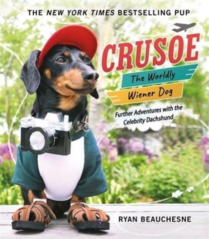 Crusoe, the Worldly Wiener Dog, Ryan Beauchesne - Gebonden - 9781250134721
