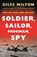 Soldier, Sailor, Frogman, Spy, Giles Milton - Paperback - 9781250134936