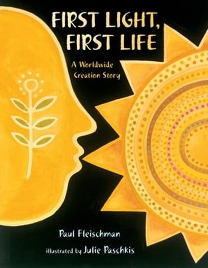 First Light, First Life, Paul Fleischman - Ebook - 9781250136091