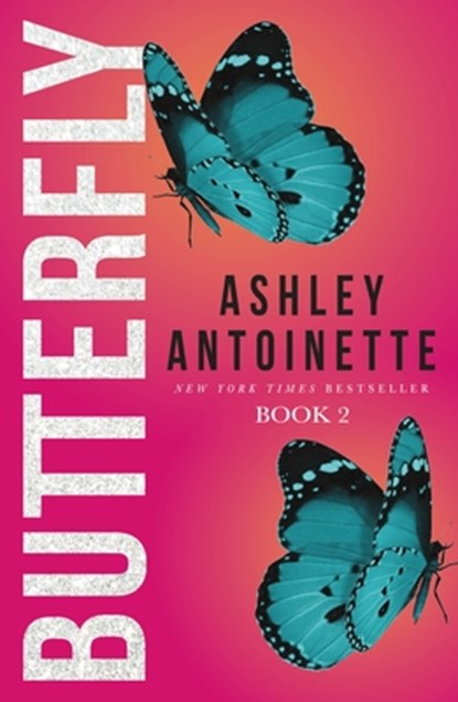 Butterfly 2, Ashley Antoinette - Paperback - 9781250136381