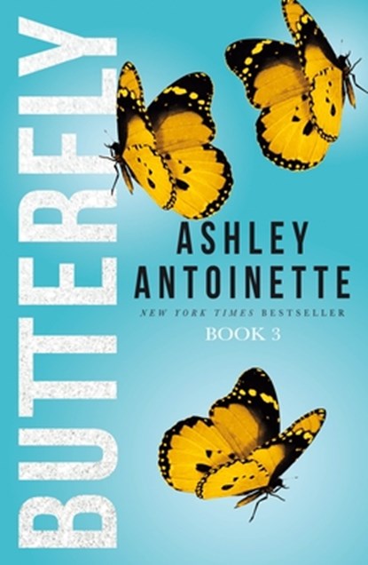 Butterfly 3, Ashley Antoinette - Paperback - 9781250136404