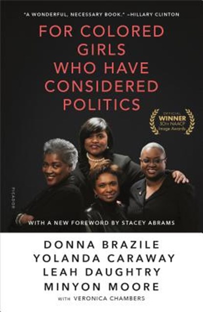 For Colored Girls Who Have Considered Politics, Donna Brazile ; Yolanda Caraway ; Leah Daughtry ; Minyon Moore - Paperback - 9781250137739