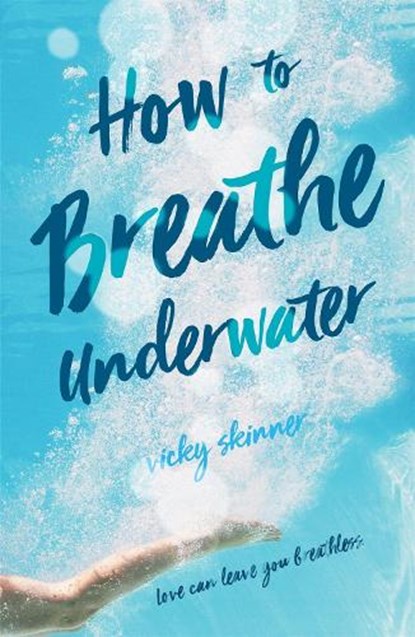 How to Breathe Underwater, Vicky Skinner - Gebonden - 9781250137876